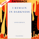 I Remain in Darkness – Winner Of The 2022 Nobel Prize In Literature by Annie Ernaux, Tanya Leslie (translator)