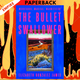 The Bullet Swallower by Elizabeth Gonzalez James