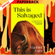 This Is Salvaged: Stories by Vauhini Vara
