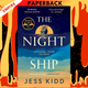 The Night Ship by Jess Kidd