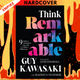 Think Remarkable: 9 Paths to Transform Your Life and Make a Difference by Guy Kawasaki, Madisun Nuismer