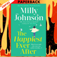 The Happiest Ever After by Milly Johnson