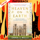 Heaven on Earth: The Lives and Legacies of the World's Greatest Cathedrals by Emma J. Wells