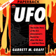 UFO: The Inside Story of the U.S. Government's Search for Alien Life Here―and Out There by Garrett M. Graff