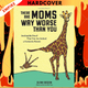 There Are Moms Way Worse Than You: Irrefutable Proof That You Are Indeed a Fantastic Parent by Glenn Boozan,  Priscilla Witte (Illustrator)