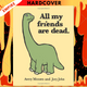 All My Friends Are Dead by Avery Monsen, Jory John