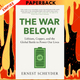 The War Below: Lithium, Copper, and the Global Battle to Power Our Lives by Ernest Scheyder