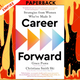 Career Forward: Strategies from Women Who've Made It by Grace Puma, Christiana Smith Shi