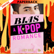 Bias - A K-pop Romance by Lucy Gold