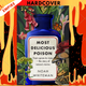 Most Delicious Poison: The Story of Nature's Toxins-From Spices to Vices by Noah Whiteman