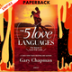 The Five Love Languages: The Secret to Love that Lasts by Gary Chapman