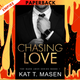 Chasing Love: A Best Friends Brother Romance (Dark Love Series Book 1) by Kat T.Masen