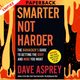 Smarter Not Harder: The Biohacker’s Guide to Getting the Body and Mind You Want by Dave Asprey