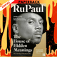 The House of Hidden Meanings: A Memoir by RuPaul
