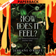 How Does It Feel? by Jeneane O'Riley