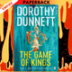 The Game Of Kings by Dorothy Dunnett