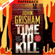 A Time to Kill (Jake Brigance #1) by John Grisham