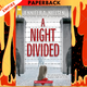 A Night Divided (Scholastic Gold) by Jennifer A. Nielsen