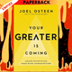 Your Greater Is Coming: Discover the Path to Your Bigger, Better, and Brighter Future by  Joel Osteen