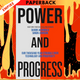 Power and Progress: Our Thousand-Year Struggle Over Technology and Prosperity by Daron Acemoglu,  Simon Johnson