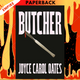Butcher: A Novel by Joyce Carol Oates
