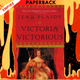 Victoria Victorious: The Story of Queen Victoria by Jean Plaidy