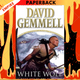 White Wolf (The Drenai Saga, #10) by David Gemmell