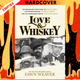 Love & Whiskey by Fawn Weaver