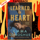Learned by Heart by  Emma Donoghue