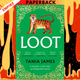 Loot: A Novel by James Tania
