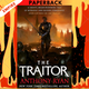 The Traitor (Covenant of Steel, #3) by Anthony Ryan