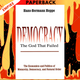 Democracy - The God That Failed: The Economics and Politics of Monarchy, Democracy and Natural Order / Edition 1 by Hans-Hermann Hoppe