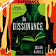 The Dissonance: A Novel by Shaun Hamill