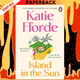 Island in the Sun by Katie Fforde