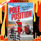 Pole Position by Rebecca J. Caffery