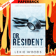 Dr. Resident: Special Edition by Lexie Woods