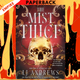 The Mist Thief (The Ever Seas #3) by L.J. Andrews