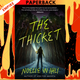 The Thicket by Noelle W Ihli