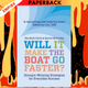Will It Make the Boat Go Faster?: Olympic-Winning Strategies for Everyday Success by Harriet Beveridge, Ben Hunt-Davis