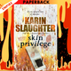 Skin Privilege (Grant County #6) by Karin Slaughter