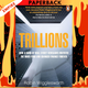 Trillions: How a Band of Wall Street Renegades Invented the Index Fund and Changed Finance Forever by Robin Wigglesworth