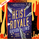Heist Royale (Thieves' Gambit, #2) by Kayvion Lewis