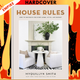 House Rules: How to Decorate for Every Home, Style, and Budget by Myquillyn Smith