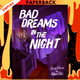 Bad Dreams in the Night by Adam Ellis