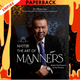 Master the Art of Manners: Modern-Day Etiquette for Any Situation by Dr. Clinton Lee