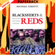 Blackshirts and Reds: Rational Fascism and the Overthrow of Communism by Michael Parenti