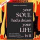 Your Soul Had a Dream, Your Life Is It: How to Be Held by Life When It Feels Like Everything Is Falling Apart by Rebecca Campbel