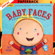 Indestructibles: Baby Faces - A Book of Happy, Silly, Funny Faces : Chew Proof · Rip Proof · Nontoxic · 100% Washable (Book for Babies, Newborn Books, Safe to Chew) by Amy Pixton