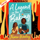 A Legend in the Baking: A Novel by Jamie Wesley