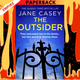 The Outsider by Jane Casey